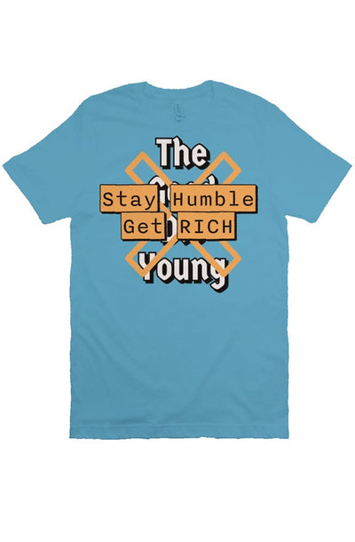 Stay Humble Get RICH Tee