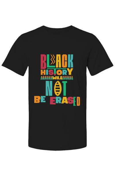 Black History will not be Erased Tee